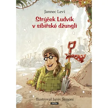 Strýček Ludvík v Sibiřské džungli - Yannets Levi Pohádka Strýček Ludvík v Sibiřské džungli - Yannets Levi