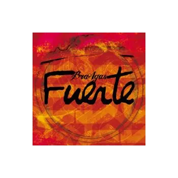 Česká hudba Fuerte - BraAgas (FLAC+mp3)