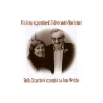 Vinárna vzpomínek U divotvorného hrnce - Jan Werich Stella Zázvorková (CD)