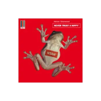 Zahraniční hudba Never trust a hippy - Adrian Sherwood (CD)