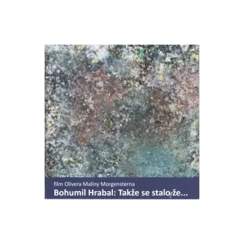 Filmová hudba Takže se stalo, že... (DVD) - Bohumil Hrabal amp; Oliver Malina Morgenstern (DVD)