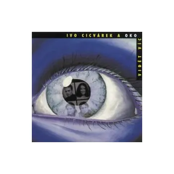 Česká hudba Vidět víc - OKO a Ivo Cicvárek (MP3)