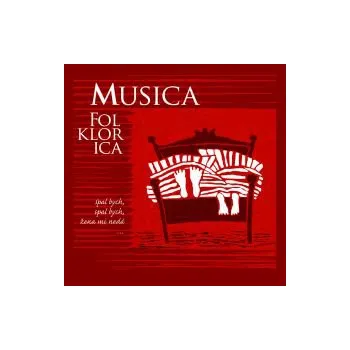 Česká hudba Spal bych, spal bych, žena mi nedá - Musica Folklorica (MP3)