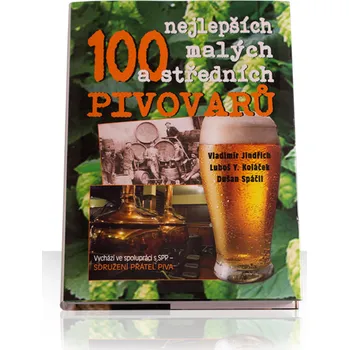 Encyklopedie 100 nejlepších malých a středních pivovarů - Dušan Spáčil