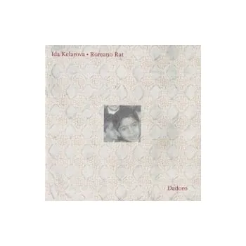 Česká hudba Dadoro - Ida Kelarová Romano rat (CD)