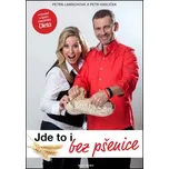 Jde to i bez pšenice - Petr Havlíček,…