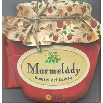 Marmelády: Domací delikatesy - Nakladatelství Sun