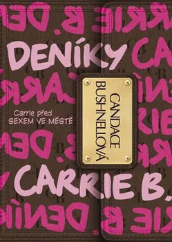 Deníky Carrie B. - Candace Bushnellová