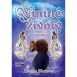 Minulé životy aneb čas neexistuje -…