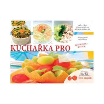 Kuchařka pro nejmenší: Recepty přímo od maminek: Testováno na dětech - Ivana Tremlová