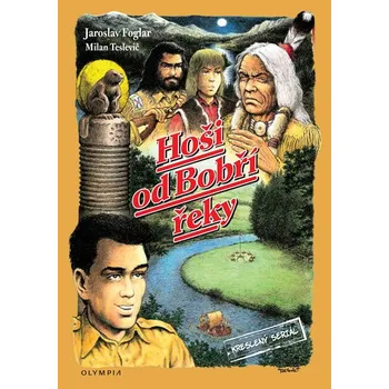 Hoši od bobří řeky - Foglar Jaroslav (2013, vázaná)