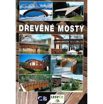 Technika Dřevěné mosty České a Slovenské republiky - Dušan Josef