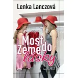 Most do země lásky - Lenka Lanczová