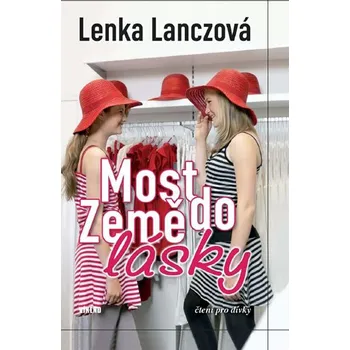 Most do země lásky - Lenka Lanczová