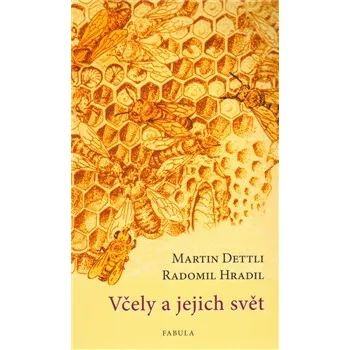 Příroda Včely a jejich svět - Radomil Hradil
