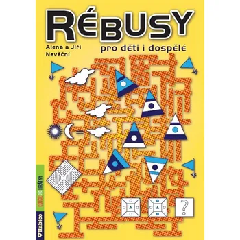 Rébusy pro děti i dospělé - Nevěčná Alena, Nevěčný Jiří