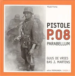 Pistole P.O8 Parabellum - Guus de Vries; Bas J. Martens