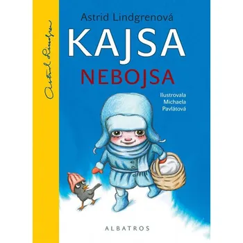 Pohádka Kajsa Nebojsa - Astrid Lindgrenová (2016, pevná)
