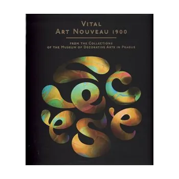 Umění Vital Art Nouveau 1900 - Vlčková Lucie