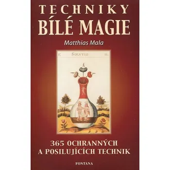 Bílá magie - Matthias Mala