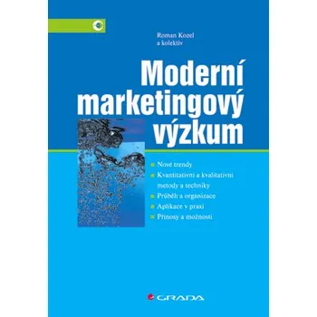 Moderní marketingový výzkum - Roman Kozel