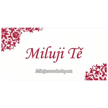 Dárková visačka komplimentka k dárku: Miluji Tě