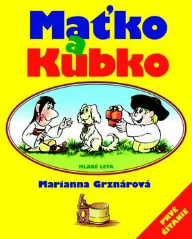 První čtění Maťko a Kubko - Marianna Grznárová; Ladislav Čapek