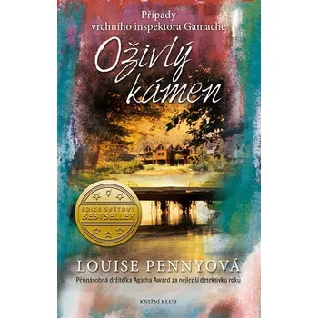 Případy vrchního inspektora Gamache 4: Oživlý kámen - Louise Pennyová (2016, pevná)