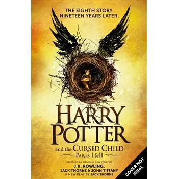 Harry Potter and the Cursed Child (Parts I & II) - J.K. Rowling; Jack Thorne; John Tiffany