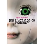 Její život v očích panenky - Ingrid…