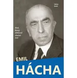 Emil Hácha: Muž, který obětoval vlastní…