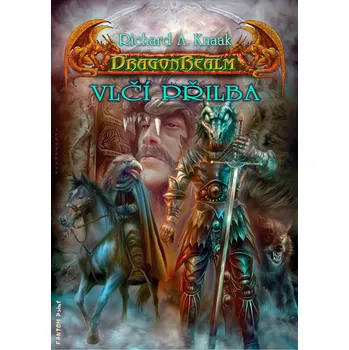 DragonRealm: Vlčí přilba - Richard A. Knaak