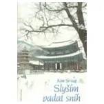 Slyším padat sníh - Kim Si-sup