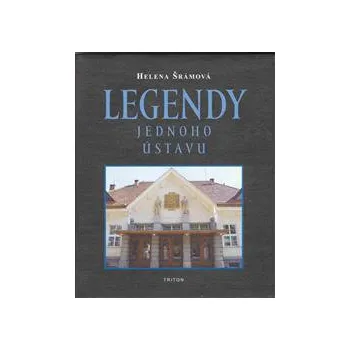 Legendy jednoho ústavu - Helena Šrámová Legendy jednoho ústavu - Helena Šrámová