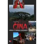 Čína - Střípky z jižního Podnebesí -…