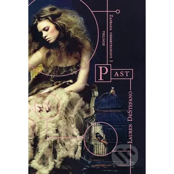 Zahrada nesmrtelnosti: Past - Lauren DeStefano