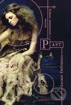 Zahrada nesmrtelnosti: Past - Lauren DeStefano