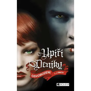 Smith L. J.: Upíří deníky 8 – Osvobození
