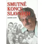 Smutné konce slavných - Jaromír Slušný