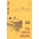 Úzká stezka do vnitrozemí - Macuo Bašó