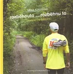 Rozběhnuto... rozběhnu to - Miloš…