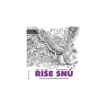 Říše snů - Kerby Rosanes Antistresové omalovánky Říše snů - Kerby Rosanes