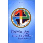 Tibetská jóga snu a spánku - Tändzin…