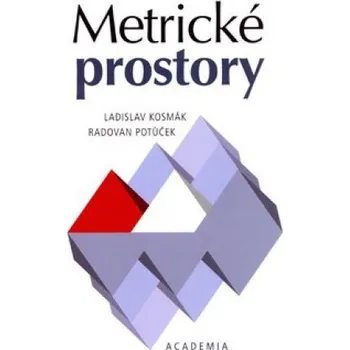 Přírodní věda Metrické prostory - Ladislav Kosmák