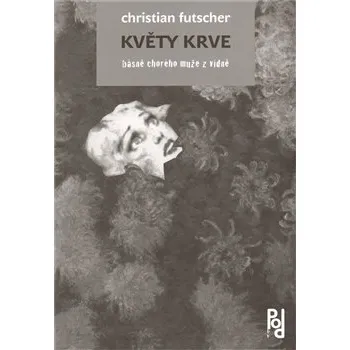 Květy krve - Cristian Fuchscher