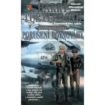 Světoválka II: Porušení rovnováhy - Harry Turtledove