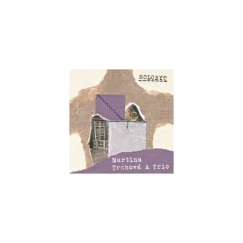 Česká hudba Martina Trchová a Trio - Holobyt [CD]