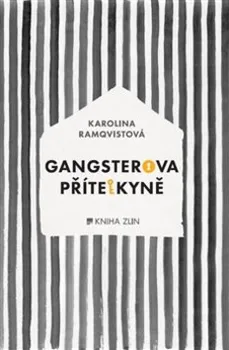 Gangsterova přítelkyně - Karolina Ramqvistová 