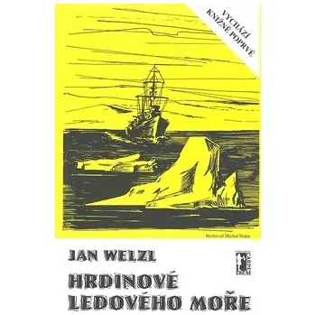 Kniha Hrdinové ledového moře - Jan Welzl (E-Kniha)