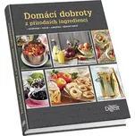 Domácí dobroty z přírodních ingrediencí…